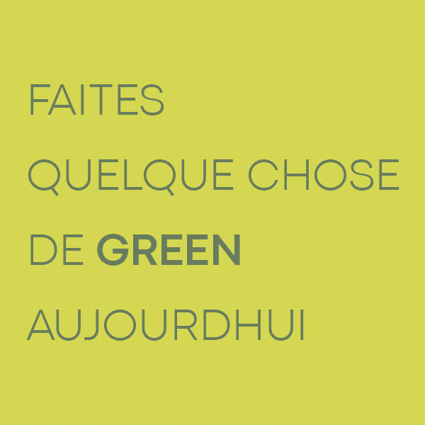 Ecologie, eco responsabilité, green